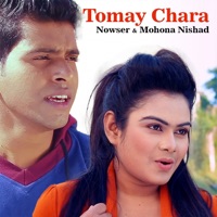 Tomay Chara - Single - Mohona Nishad & Nowser
