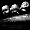 March of the Inanimate: Repossessed