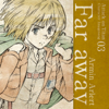 Far Away - Armin Arlelt (CV: Marina Inoue)