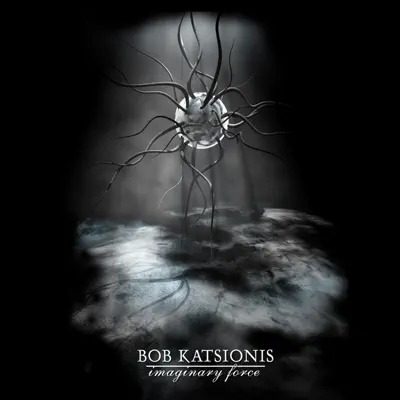 Listen to Imaginary Force by Bob Katsionis
