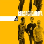 Bossacucanova - Samba da Minha Terra