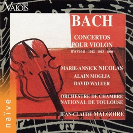 Concerto pour violon No. 1 in A Minor, BWV 1041: I. Allegro Orchestre de Chambre National de Toulouse, Jean-Claude Malgoire & Marie-Annick Nicolas
