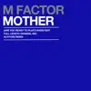M-Factor - Mother (Original Club Mix)