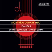 Montréal Guitare Trio - La Vida Breve: Danza Española No. 1