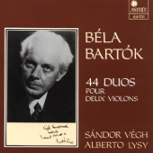 Bartók: 44 duos pour deux violons - Sándor Végh & Alberto Lysy