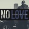 No Love (feat. J-Dawg & Z-Ro) - Slim Thug lyrics