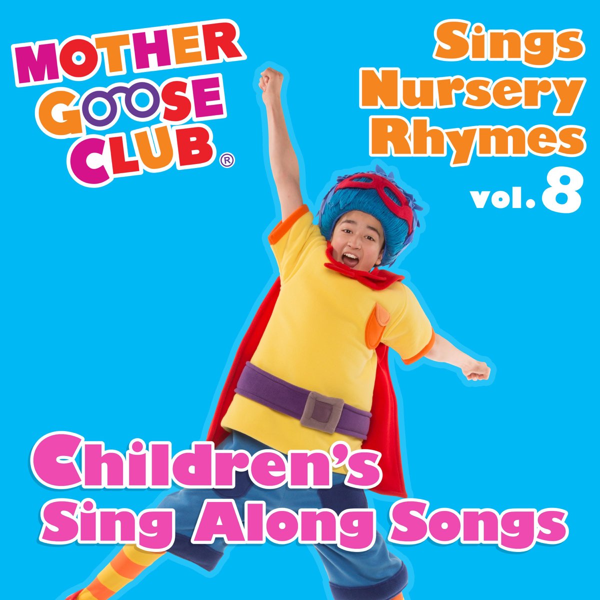 Mother Goose Club Sings Nursery Rhymes, Vol. 8: Children's Sing Along Songs  của Mother Goose Club trên Apple Music