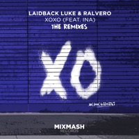 XOXO (feat. Ina) (The Remixes) - EP - Laidback Luke, Ralvero & INA