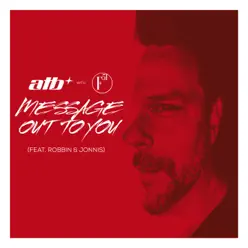 Message out to You (with F51) [feat. Robbin & Jonnis] [Extended Mix] - Single - ATB