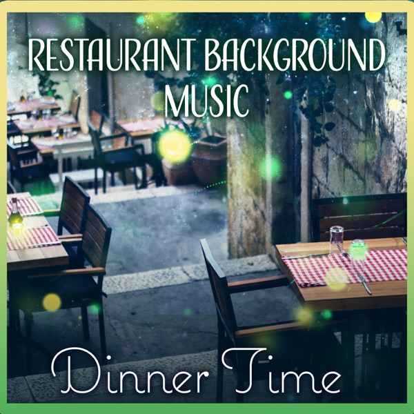 Restaurant Background Music – Dinner Time, Good Mood, Cocktail Party, Smooth Jazz Music, Chilled Instrumental Sessions, Coffee Time