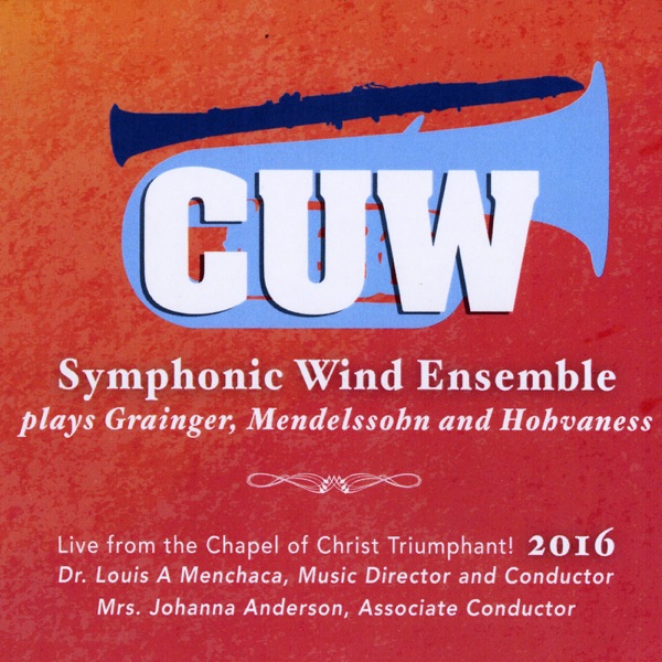 C.U.W. Symphonic Wind Ensemble Plays Grainger, Mendelssohn and Hohvaness