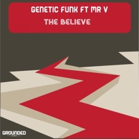 The Believe (feat. Mr V) - Single - Genetic Funk