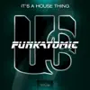 Funkatomic & Claudio Caccini - It's a House Thing