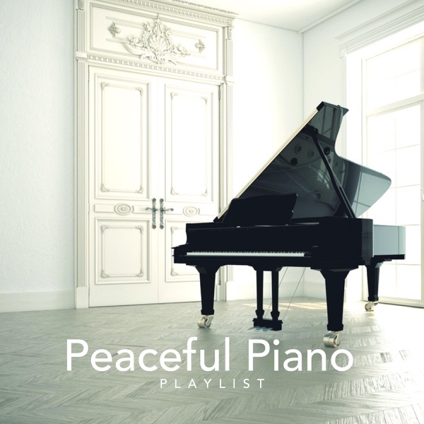 Peaceful Piano Playlist - Multi-interprètes