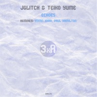 Echoes - EP - JGlitch & Teiko Yume