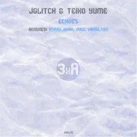 Echoes (Paul Hamilton Remix) — JGlitch & Teiko Yume