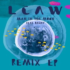 Man in the Moon (feat. Dagny) [Remixes] - EP