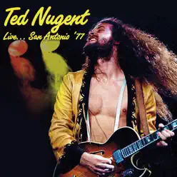 Live At the Freeman Coliseum, San Antonio, TX 22 Jan '77 - Ted Nugent