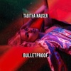 Bulletproof - Single, 2017