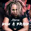 Kryssy - Dem a fraid