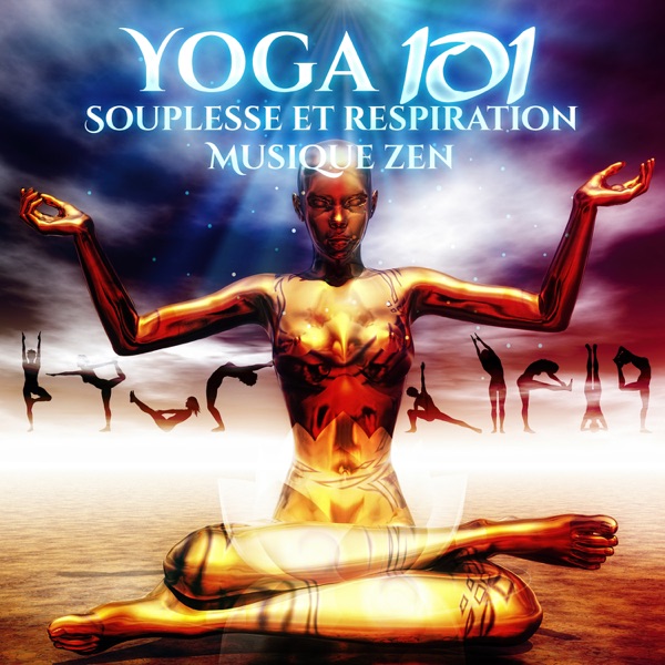Yoga 101: Souplesse et respiration - Musique zen, sons de la nature, relax & bien-être, équilibre émotionnel