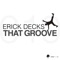 That Groove - Erick Decks lyrics