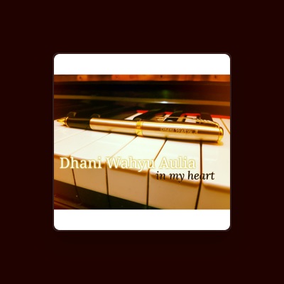 Listen to Dhani Wahyu Aulia, watch music videos, read bio, see tour dates & more!