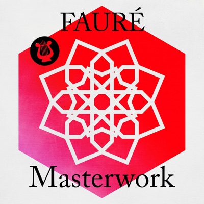 Fauré - Masterwork