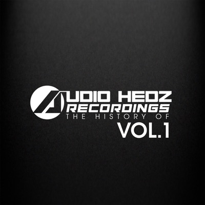 The History of Audio Hedz Recordings, Vol. 1