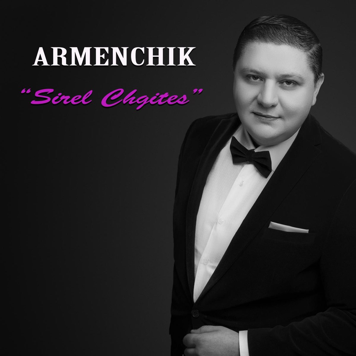 Sirel Chgites - Single by Armenchik.