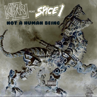 Not a Human Being (feat. Spice 1) - Single