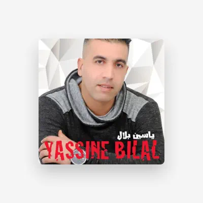 Listen to Yassine Bilal, watch music videos, read bio, see tour dates & more!