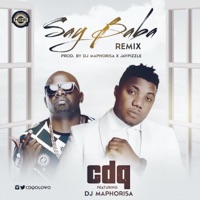 Say Baba (Remix) [feat. DJ Maphorisa] - Single - CDQ