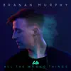 Branan Murphy - All the Wrong Things (feat. Koryn Hawthorne)