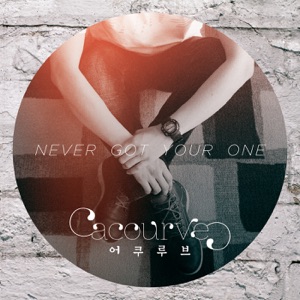 Never Got Your One (feat. 리와인)