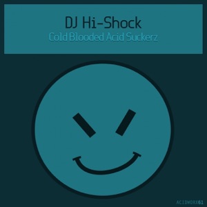 Cold Blooded Acid Suckerz - EP