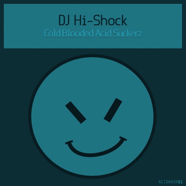 Cold Blooded Acid Suckerz - EP