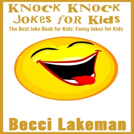 Knock Knock Jokes For Kids The Best Joke Book For Kids Funny