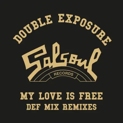 My Love Is Free (Def Mix Remixes) - EP - Double Exposure