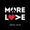More Love - Jeremy Buck & Moe Z. MD lyrics