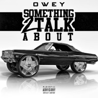 Something 2 Talk About - Single - Owey