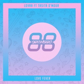 Love Fever (Radio Edit) LOVRA & Tasita D'Mour