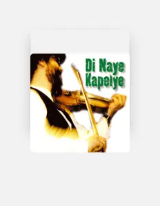 Listen to Di Naye Kapelye, watch music videos, read bio, see tour dates & more!