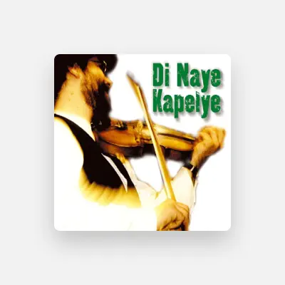 Listen to Di Naye Kapelye, watch music videos, read bio, see tour dates & more!