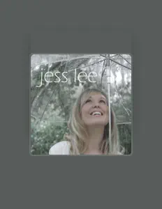 收听 Jess Lee、观看音乐视频、阅读小传、查看巡演日期等 ！