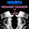 I’m a Lady (from SMURFS: THE LOST VILLAGE) - Meghan Trainor lyrics