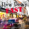 Slow Down Fast - Single