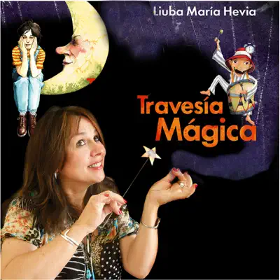 Travesia Mágica - Liuba María Hevia