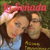 La Soñada - La Soñada