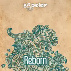 Reborn - Single - Bipolar Reborn - Single - Bipolar